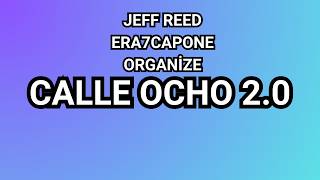 Jeff Reed X Organize X Era7Capone - Calle Ocho 2.0