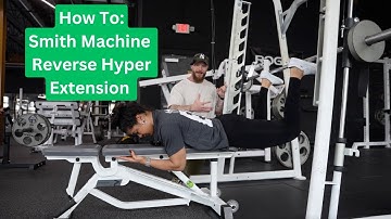 How To: Smith Machine Reverse Hyper Extension