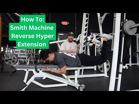 How To: Smith Machine Reverse Hyper Extension