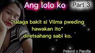 Part 3 Ang Lolo Ko