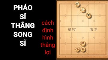 Pháo Sĩ Thắng Song Sĩ | Cờ Tàn Thực Chiến