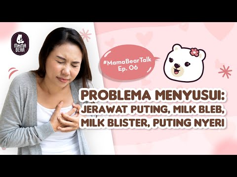 Problema Menyusui: Jerawat puting, Milk Bleb, Milk Blister, puting nyeri