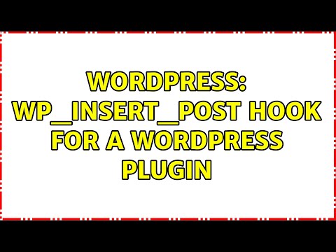 Wordpress: wp_insert_post hook for a wordpress plugin