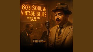 Cheb Hasni – Sbart ou Tal Adabi | 60’s Soul & Vintage Blues