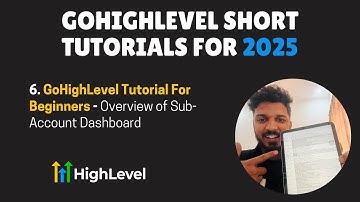 GoHighLevel Tutorial For Beginners 2025 - 6. Overview of Sub-Account Dashboard