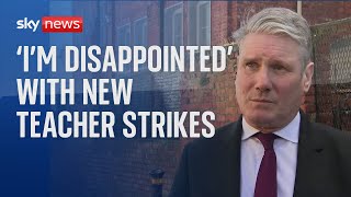 Strikes: Starmer 'disappointed' teachers have rejected government's latest pay offer