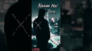 Naam Hai Tera Tera Whatsapp Status Himesh Reshammiya