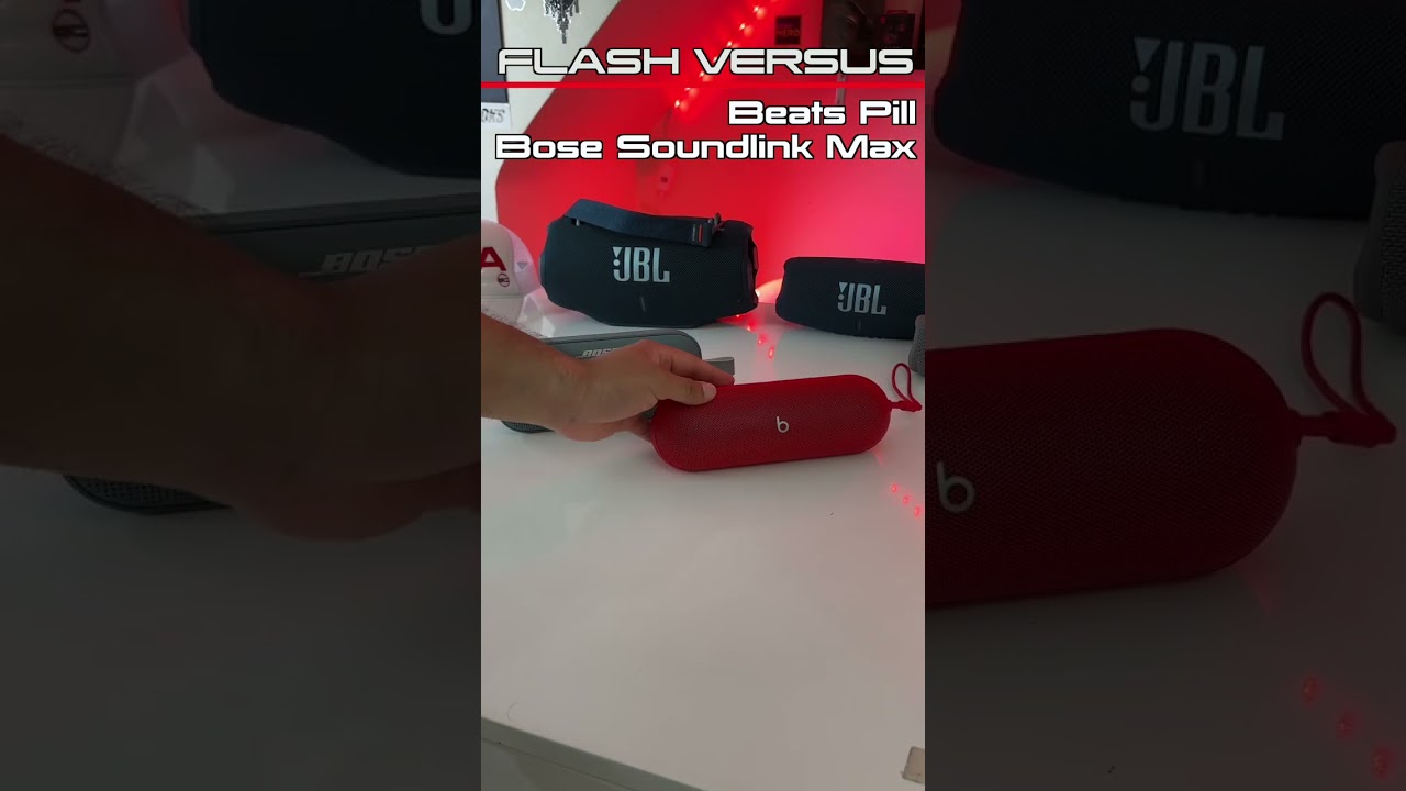 Flash Versus - Beats pill VS Bose Soundlink Max