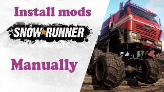 Add mods manually in Snowrunner