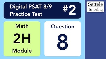 Digital PSAT 8/9 #2, Math Module 2H (hard), Question 8 (xy-plane)