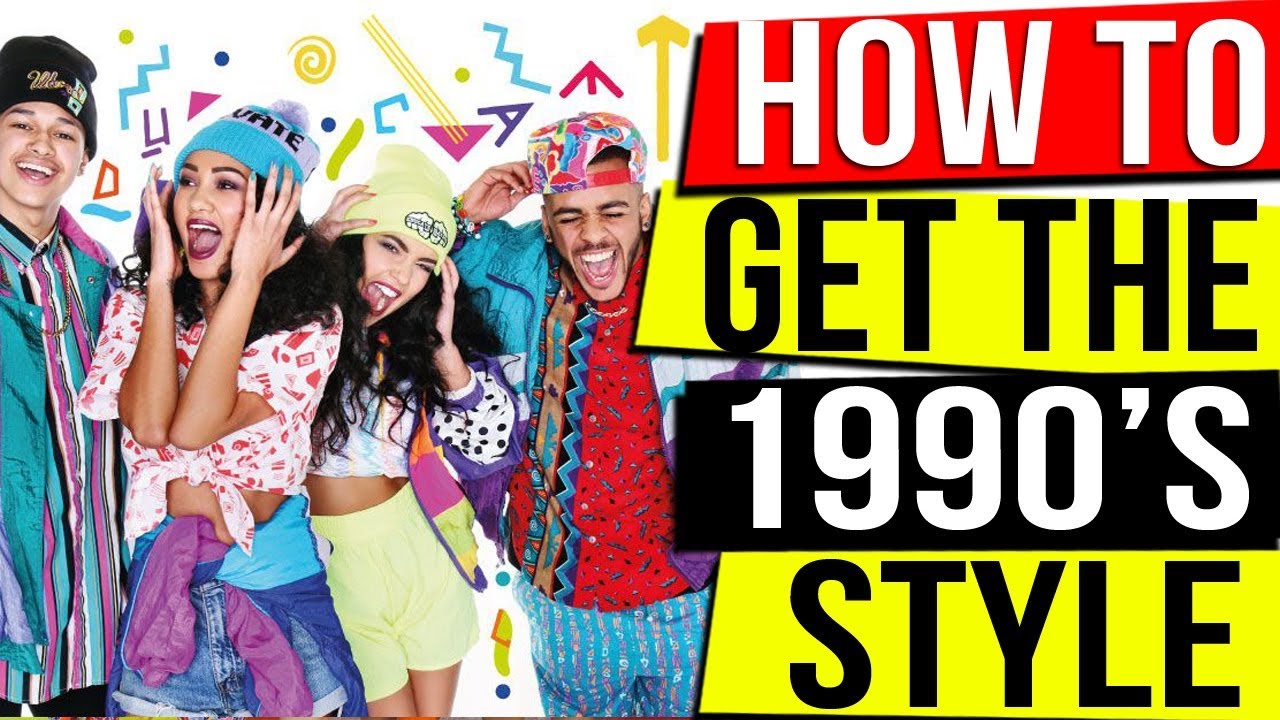 FASHION 90s - How to Get the 1990’S Style - YouTube