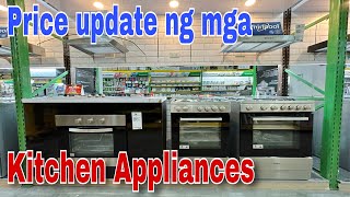 Price update ng mga kitchen appliances gaya ng Range hood , Gas range , Cook top atbp / Billy Toledo