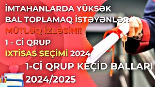 1-ci qrup İXTİSAS SEÇİMİ 2024 | 1-ci qrup keçid balları 2024/2025 - DİM