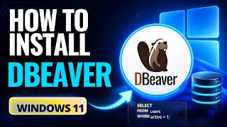 How to Install DBeaver on Windows 11 | DBeaver Setup & SQLite Tutorial Guide