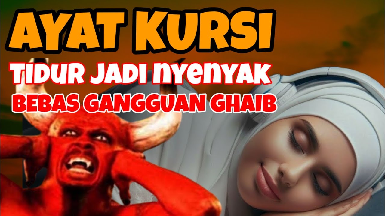 Ayat Kursi Pengantar Tidur | Ayat Kursi Pengusir Jin & Setan, Penenang Hati dan Pikiran
