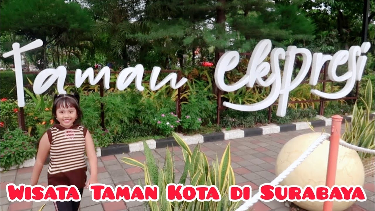 TAMAN EKSPRESI SURABAYA - YouTube