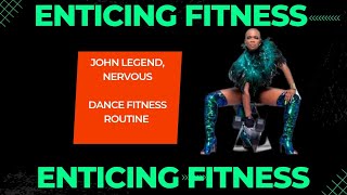 John Legend, Nervous Dance Fitness Routine with Enticing Fitness