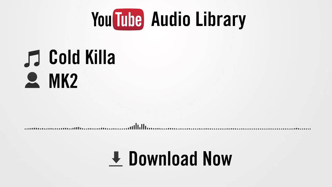 youtube audio library free copyright Cold Killa - MK2 (YouTube Royalty-free Music)