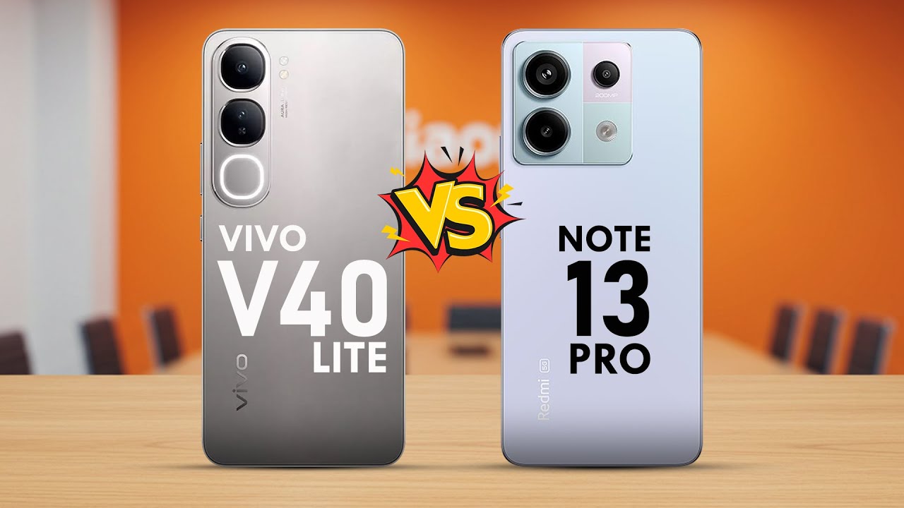 Vivo V40 Lite 5G Vs Redmi Note 13 Pro 5G