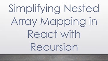 Simplifying Nested Array Mapping in React with Recursion