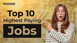 Top 10 Highest Paying Jobs | Highest Paying Jobs | Best IT Jobs | Invensis Learning