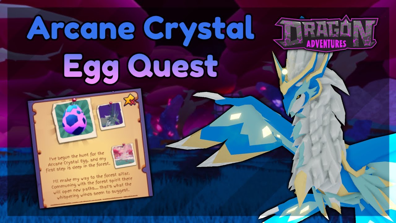 Arcane Crystal Egg Quest ✦ ROBLOX Dragon Adventures || DA Guide