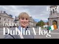 【DUBLIN】父娘旅!ダブリンの青春を父の友と巡る編【Part2】