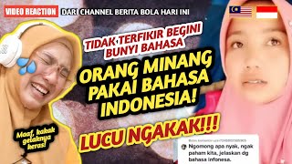 🇲🇾🇮🇩 REACTION BEGINILAH BUNYI BAHASA ORANG MINANG PAKAI BAHASA INDONESIA | Lucu Ngakak 🤣