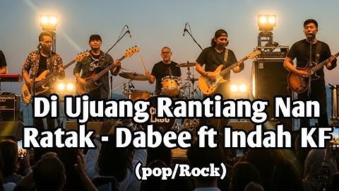 DI UJUANG RANTIANG NAN RANTAK(Dabeb fto indah kf) || AI COVER LAGU #coverai 