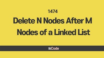 leetcode - 1474 Delete N Nodes After M Nodes of a Linked List