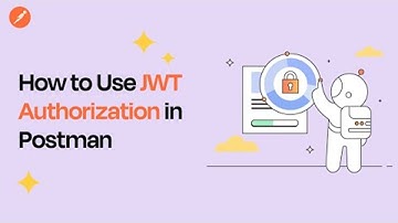 How to Use JWT Authorization in Postman
