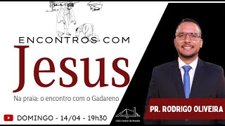 Pr. Rodrigo Oliveira | Na Praia: O Encontro com o Gadareno | Culto Evangelístico