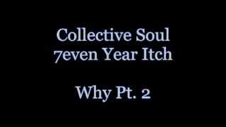 Video thumbnail of "Collective Soul - Why Pt 2"