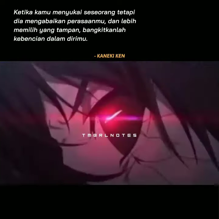 Story WA Kata Kata Keren KANEKI KEN 30 Detik