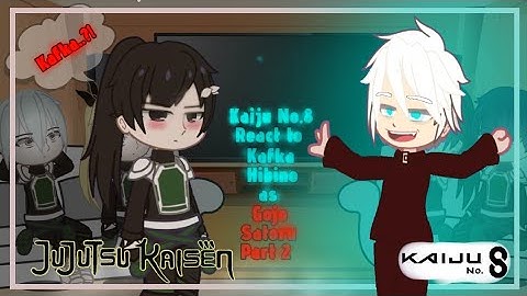 Kaiju no 8 react to Kafka Hibino as Gojo | Part 2 |React to Kafka | react to Gojo |JJK react to Gojo