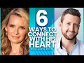 6 Ways to Communicate with His Heart | How to Own your Feminine Power