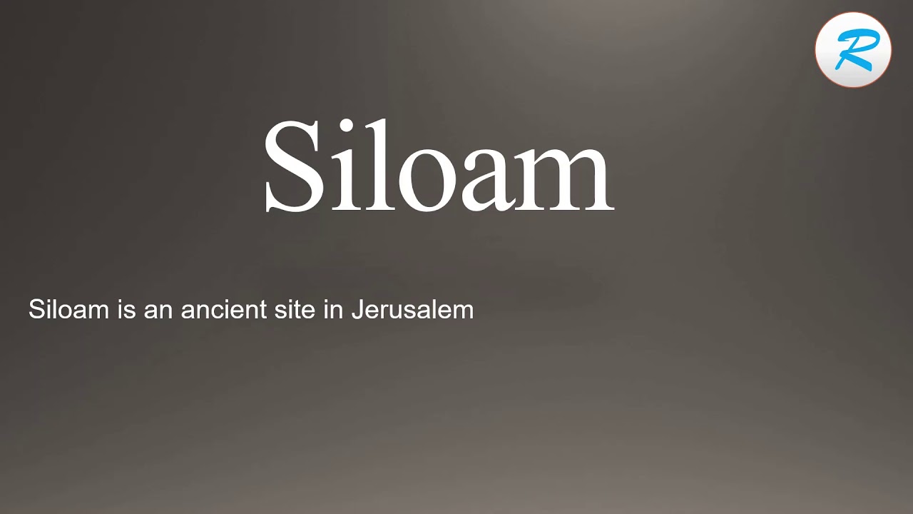 How to pronounce Siloam YouTube