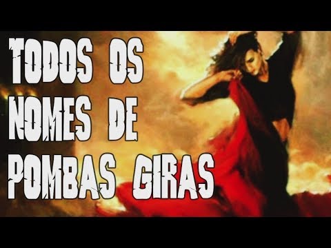 TODOS OS NOMES DE POMBA GIRAS