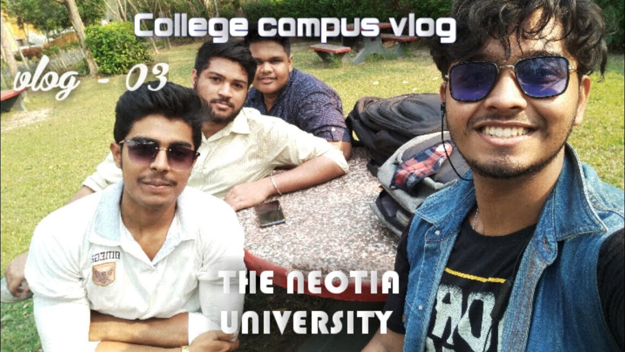 THE NEOTIA UNIVERSITY CAMPUS || college campus vlog