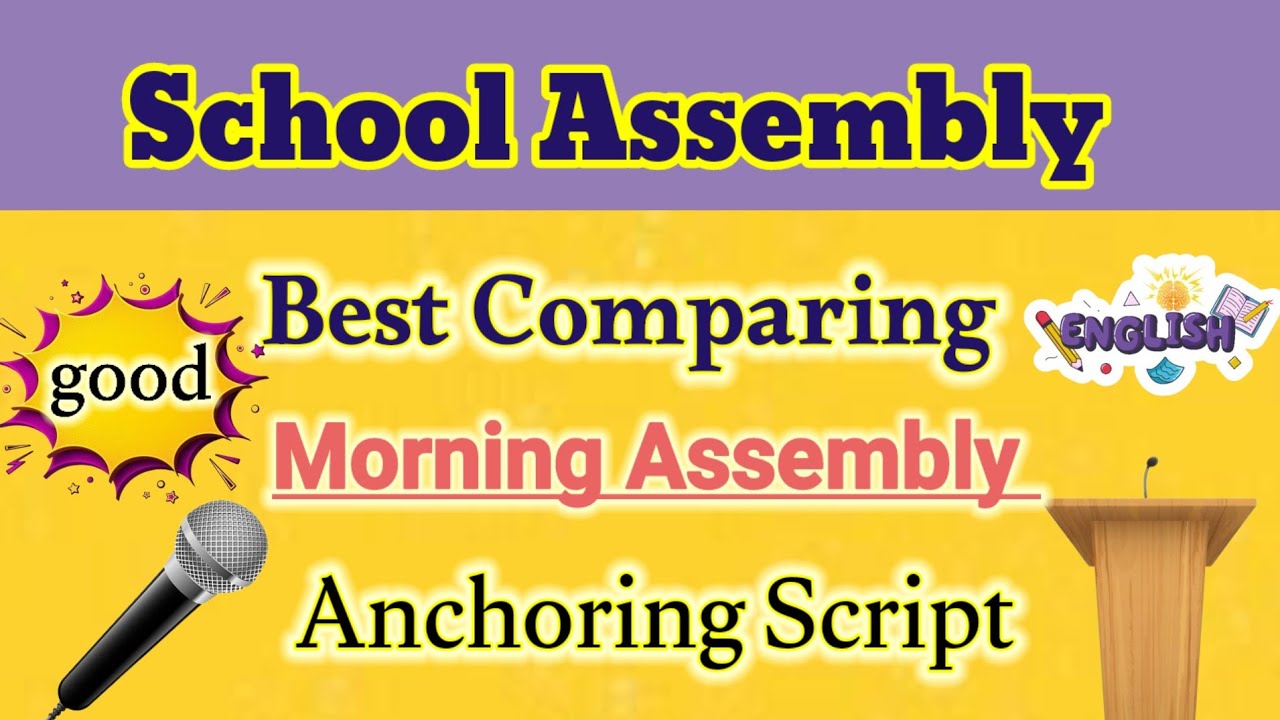 Assembly Comparing Script School Assembly Comparing || Anchoring Script Morning Assembly || Best ...