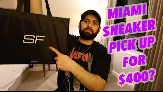 MIAMI SNEAKER PICK UP COST ME $400!! (IS IT WORTH IT?)