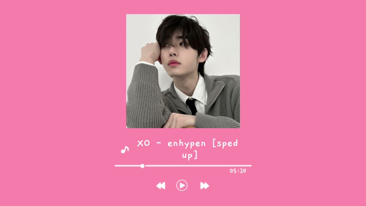 enhypen - XO [sped up] ♡