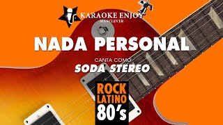 Video thumbnail of "Nada personal 💟 Soda Stereo (Versión 🎤 Karaoke)"