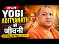 Yogi Adityanath Full Biography in Hindi | UP CM Ki Real Life Story