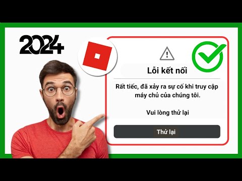 #2023 Sửa lỗi kết nối Roblox (PC hoặc Laptop) | Xin lỗi đã xảy ra sự cố khi truy cập máy chủ của chúng tôi