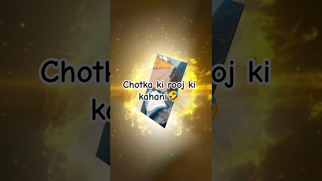 chotka ki rooj ki kahani🤣Daily blog post