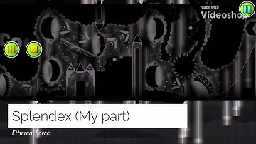 Ethereal Force (My part) | Geometry Dash 2.11 (READ DESC)