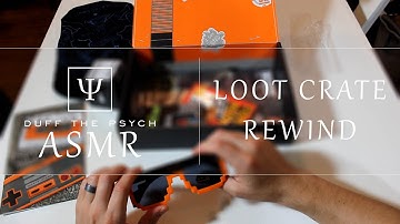 [archive] ASMR Unboxing: Loot Crate - Rewind