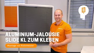 Montage Aluminium-Jalousie Slide KL zum Kleben ohne Bohren - Videoanleitung  