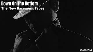 The New Basement Tapes - Down On The Bottom
